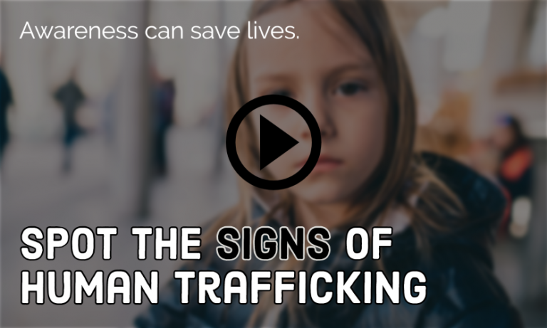 Awareness can save lives. Spot the signs of human trafficking.